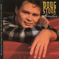Doug Stone - More Love